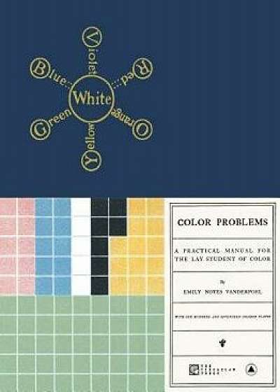 Color Problems: A Practical Manual for the Lay Student of Color, Paperback/Emily Noyes Vanderpoel