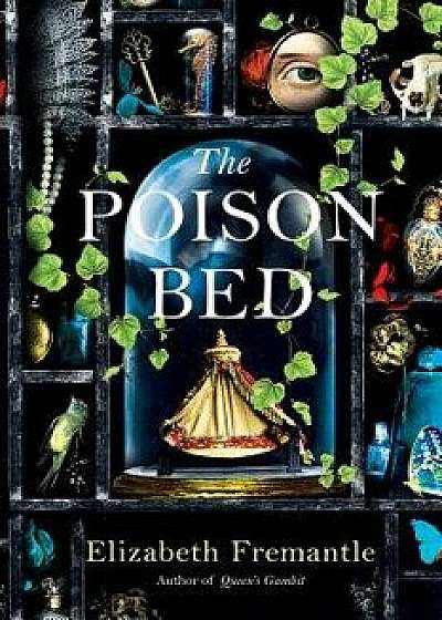 The Poison Bed, Hardcover/Elizabeth Fremantle