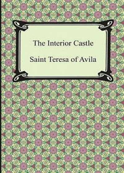 The Interior Castle/Saint Teresa of Avila