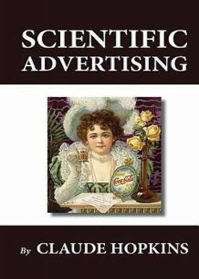 Scientific Advertising, Paperback/Claude Hopkins