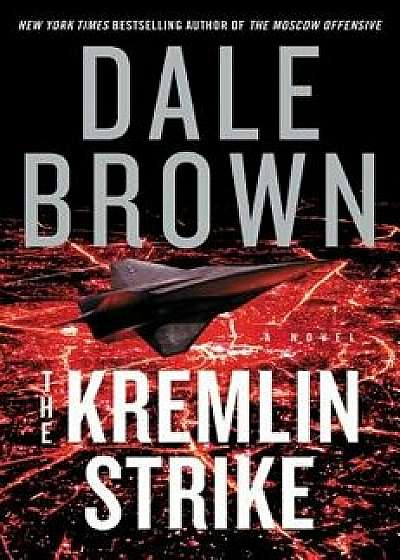 The Kremlin Strike, Hardcover/Dale Brown