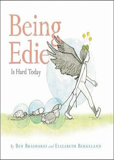Being Edie Is Hard Today, Hardcover/Ben Brashares