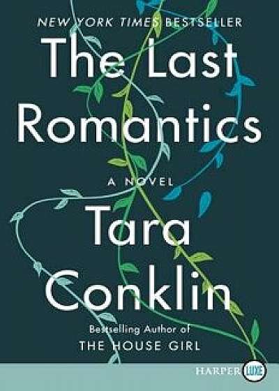 The Last Romantics, Paperback/Tara Conklin