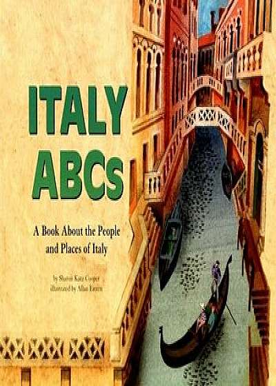 Italy ABCs: A Book about the People and Places of Italy, Paperback/Sharon Katz Cooper