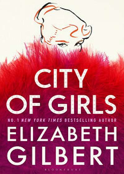 City of Girls/Elizabeth Gilbert