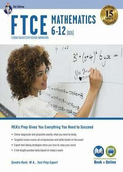 FTCE Mathematics 6-12 (026) 3rd Ed., Book + Online, Paperback/Sandra Rush