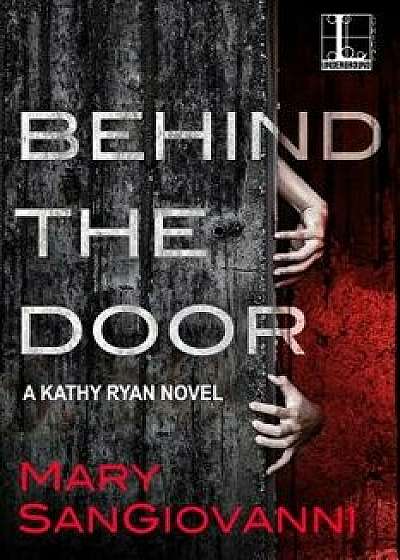 Behind the Door, Paperback/Mary Sangiovanni