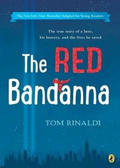 The Red Bandanna (Young Readers Adaptation), Paperback/Tom Rinaldi