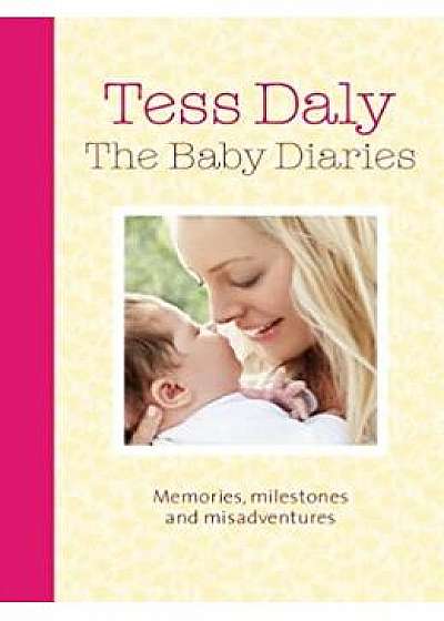 The Baby Diaries: Memories, Milestones and Misadventures
