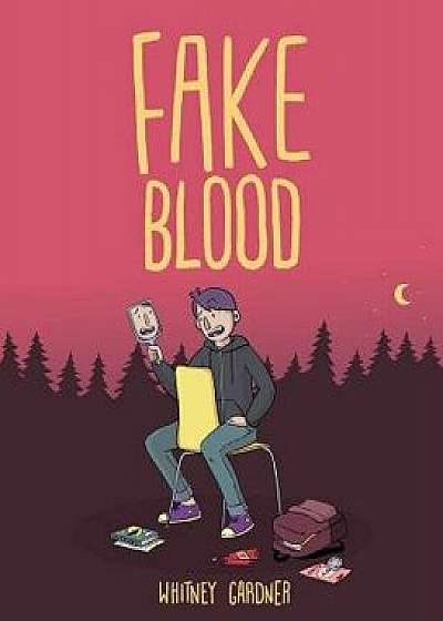Fake Blood, Hardcover/Whitney Gardner