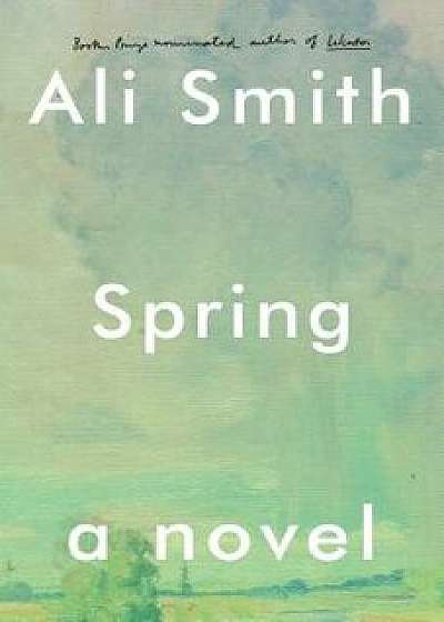 Spring, Hardcover/Ali Smith