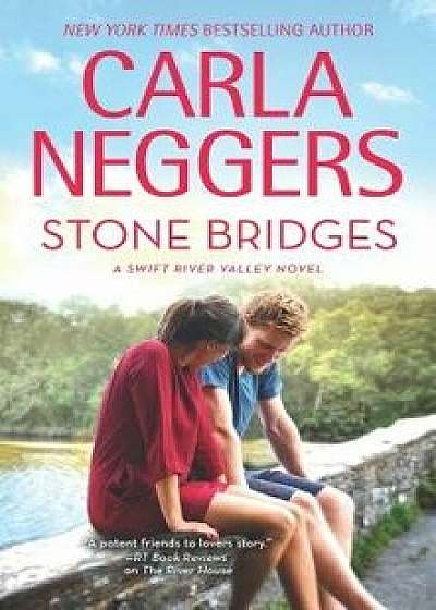 Stone Bridges/Carla Neggers