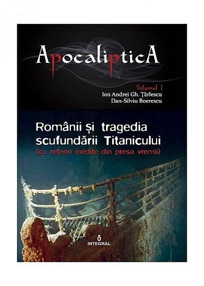 Românii și tragedia scufundării Titanicului. Apocaliptica (I)