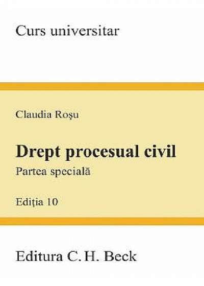 Drept procesual civil. Partea speciala Ed.10