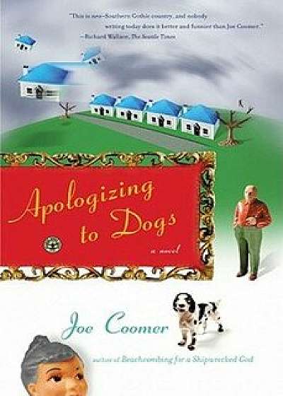 Apologizing to Dogs, Paperback/Joe Coomer