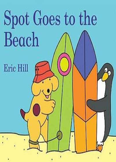 Spot Goes to the Beach/Eric Hill