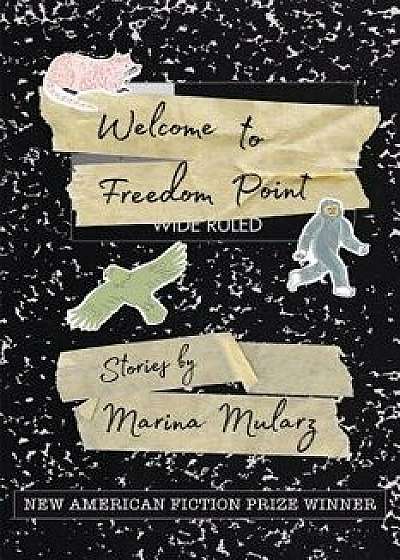Welcome to Freedom Point, Paperback/Marina Mularz