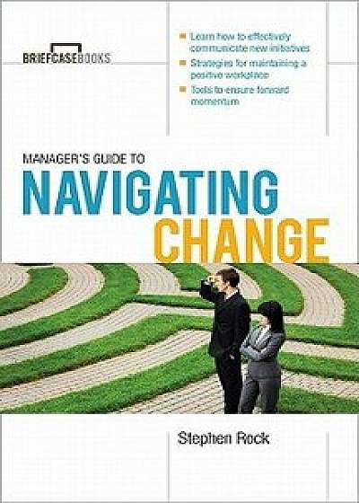 Manager's Guide to Navigating Change, Paperback/Stephen Rock