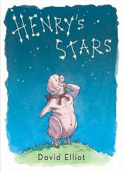 Henry's Stars, Hardcover/David Elliot