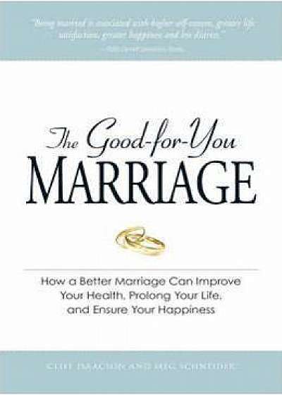 The Good-for-You Marriage