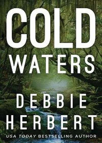 Cold Waters, Hardcover/Debbie Herbert