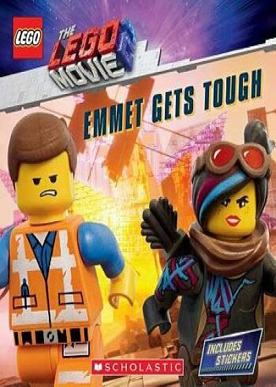 The Lego Movie 2: Emmet Gets Tough [With Stickers], Paperback/Scholastic