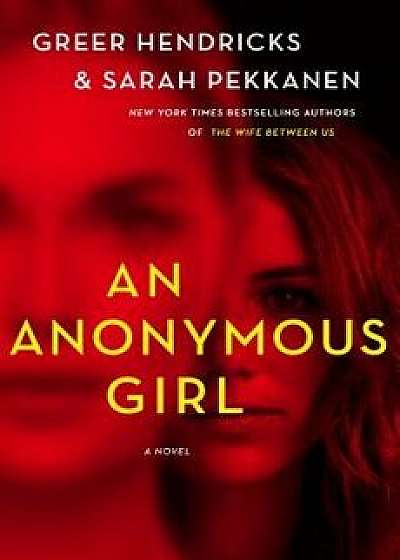 An Anonymous Girl, Hardcover/Greer Hendricks