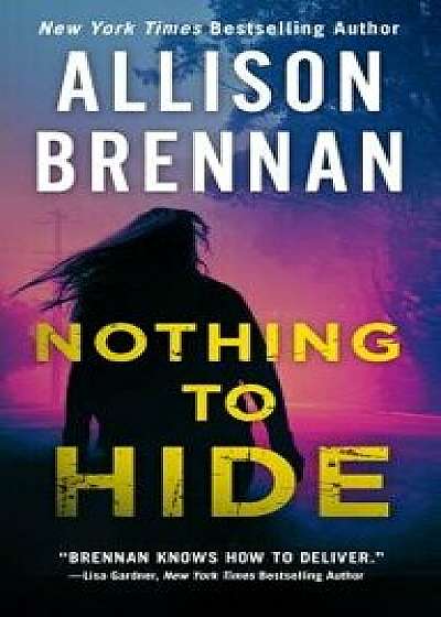Nothing to Hide/Allison Brennan