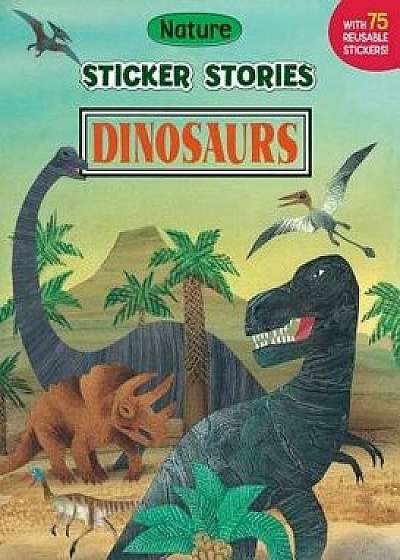 Dinosaurs [With 75 Reusable Stickers], Paperback/Allan Eitzen