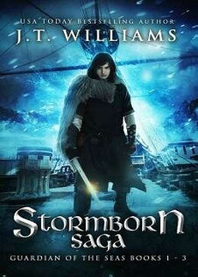 Stormborn Saga: Guardian of the Seas, Paperback/J. T. Williams