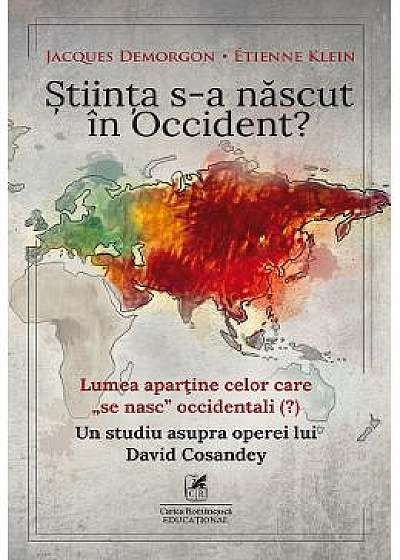 Stiinta s-a nascut in Occident?