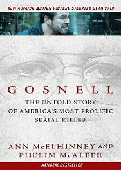 Gosnell: The Untold Story of America's Most Prolific Serial Killer, Paperback/Ann McElhinney