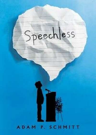 Speechless, Hardcover/Adam P. Schmitt
