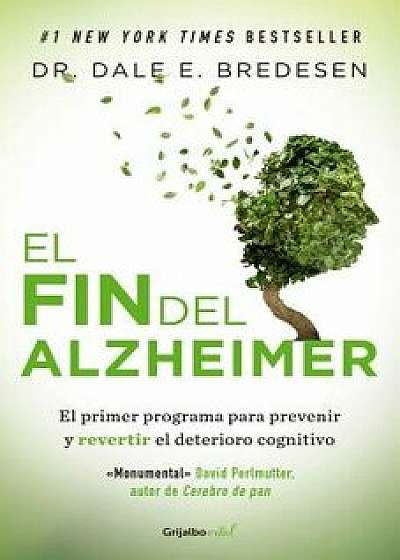 El Fin del Alzheimer / The End of Alzheimer's, Paperback/Dale Bredesen