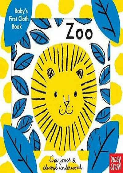Baby's First Cloth Book: Zoo/Nosy Crow