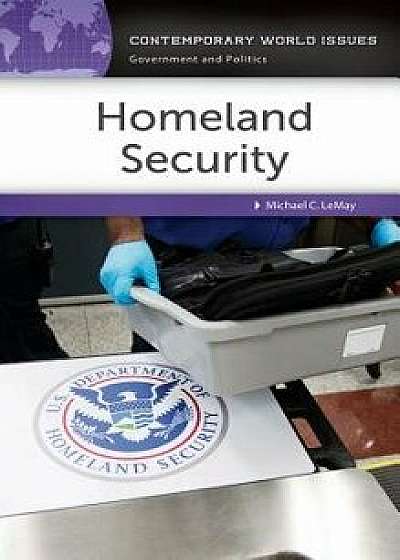 Homeland Security: A Reference Handbook, Hardcover/Michael Lemay