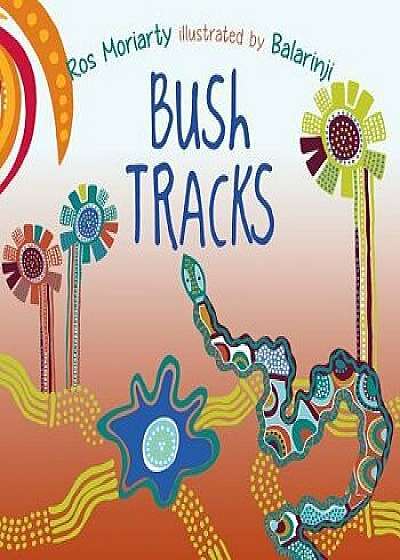 Bush Tracks, Paperback/Ros Moriarty