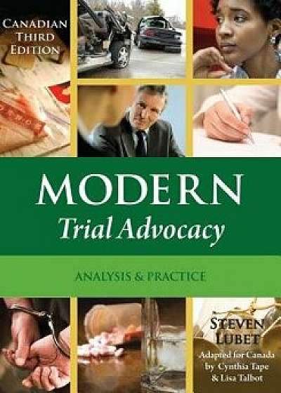 Modern Trial Advocacy, Canada, Paperback/Steven Lubet