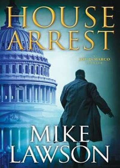 House Arrest, Hardcover/Mike Lawson