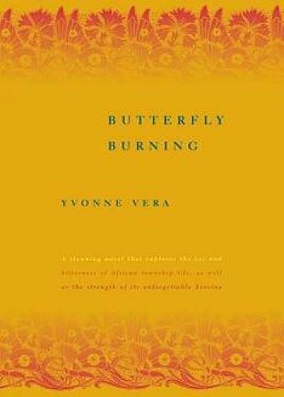 Butterfly Burning, Paperback/Yvonne Vera