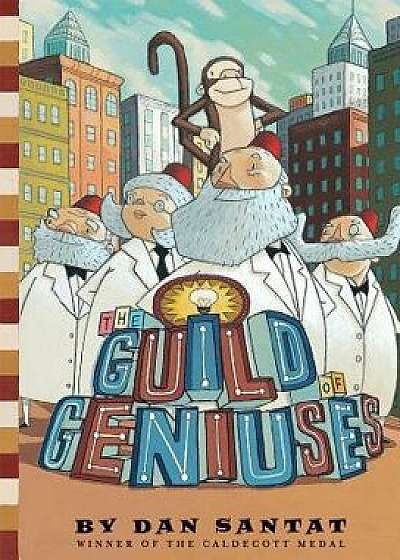Guild of Geniuses, Hardcover/Dan Santat