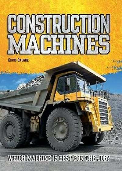 Construction Machines, Paperback/Chris Oxlade
