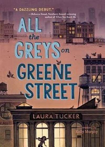 All the Greys on Greene Street, Hardcover/Laura Tucker