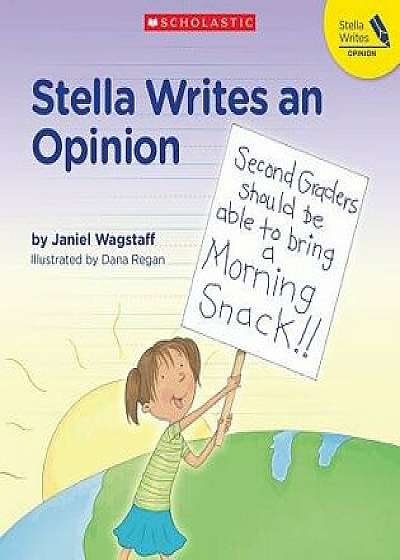 Stella Writes an Opinion, Paperback/Janiel Wagstaff