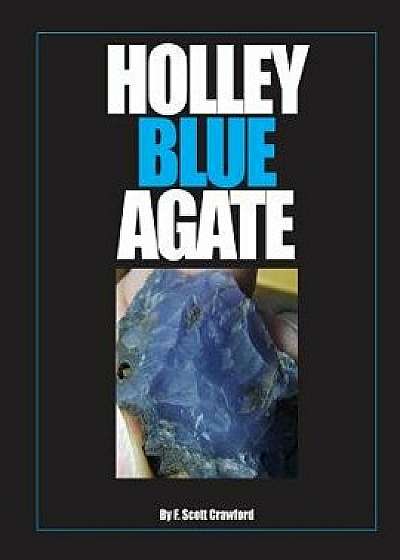 Holley Blue Agate, Paperback/F. Scott Crawford