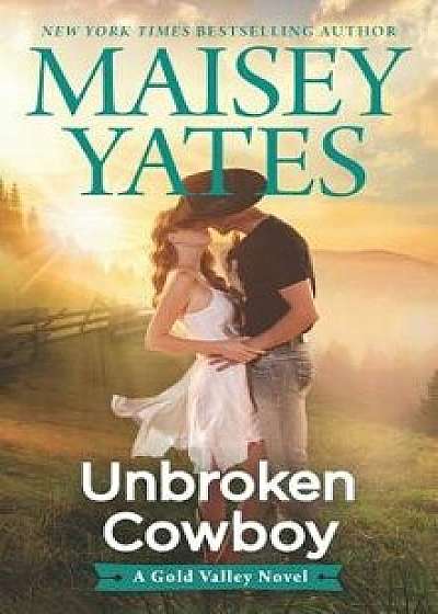 Unbroken Cowboy/Maisey Yates
