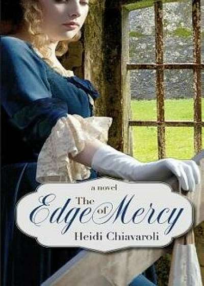 The Edge of Mercy, Paperback/Heidi Chiavaroli