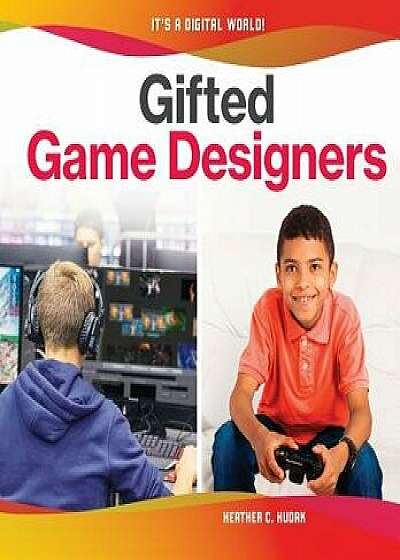 Gifted Game Designers/Heather C. Hudak