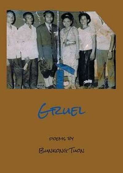 Gruel, Paperback/Bunkong Tuon