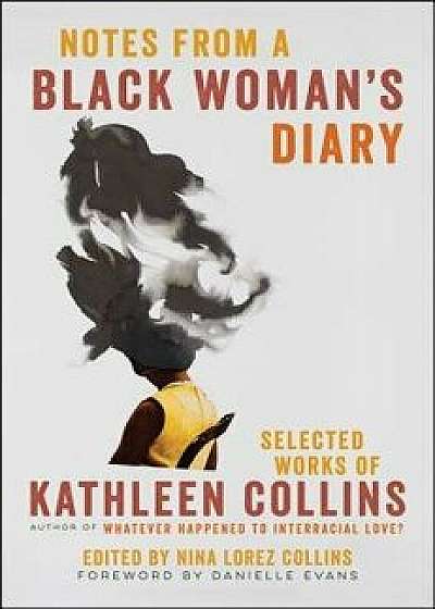 Notes from a Black Woman's Diary: Selected Works of Kathleen Collins, Paperback/Kathleen Collins